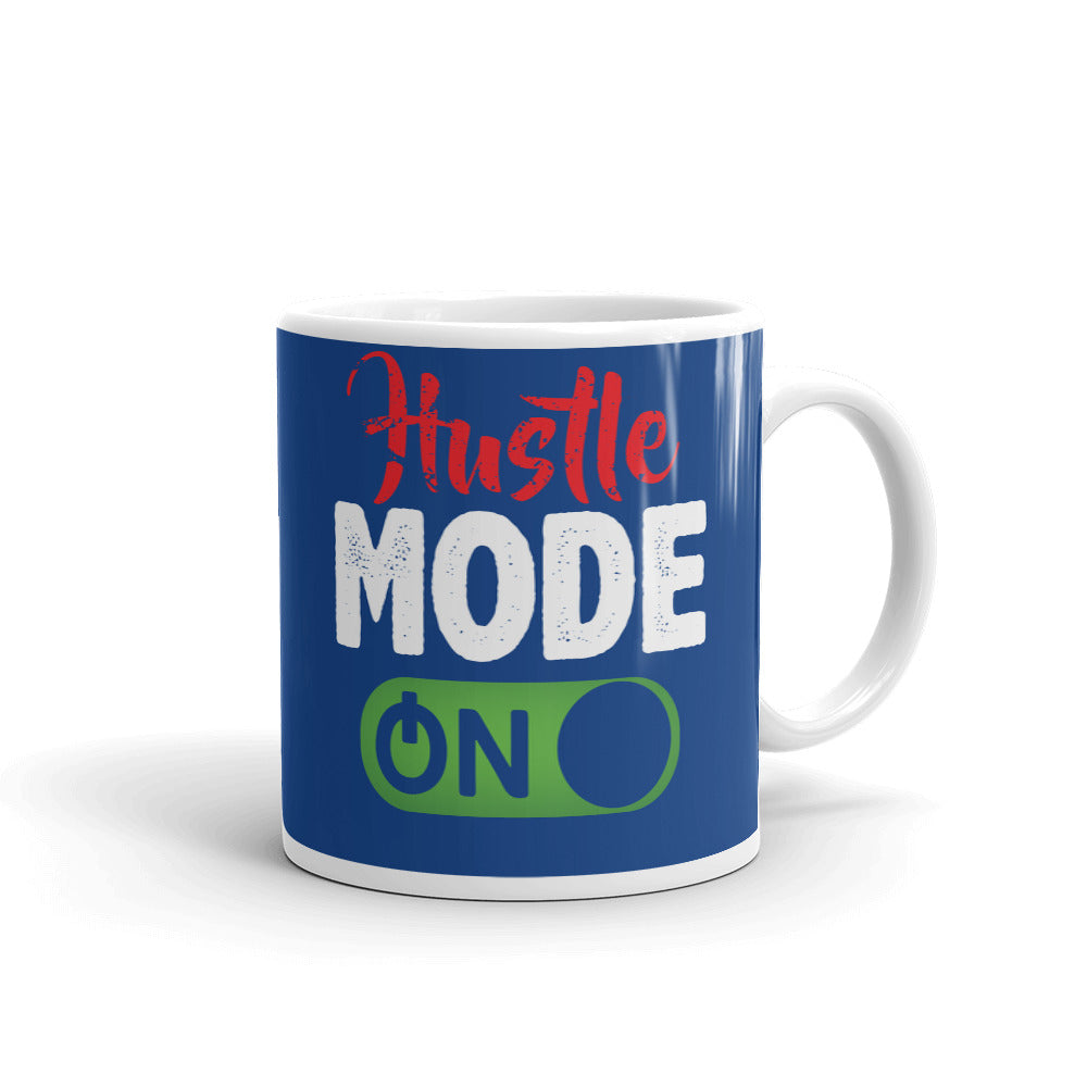 Hustle Mode On Coffee Mug