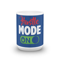 Load image into Gallery viewer, Hustle Mode On Coffee Mug
