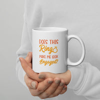 Load image into Gallery viewer, Does this Ring Make Me Look Engaged Mug
