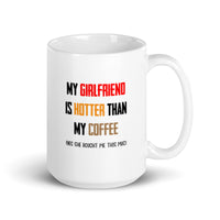 Load image into Gallery viewer, My Girlfriend is Hotter Than My Coffee (She Gave Me This Mug)
