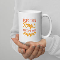 Load image into Gallery viewer, Does this Ring Make Me Look Engaged Mug
